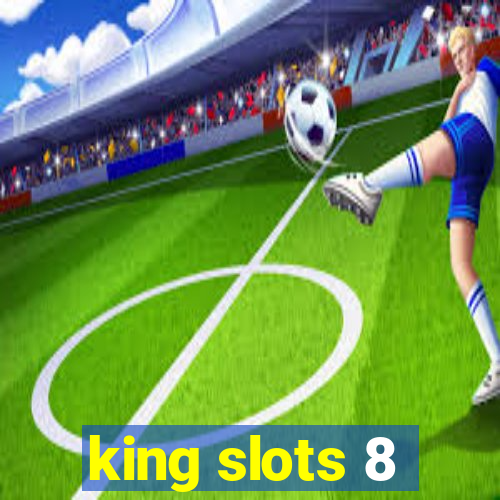 king slots 8